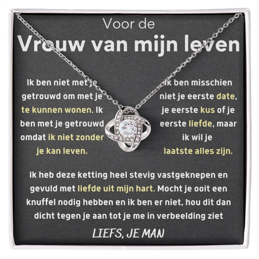 Voor de vrouw van mijn leven - ik wil je laatste alles zijn
